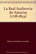 la real audiencia de asturias (1718-1854)