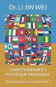 Christianisme Et Politique Mondiale: Christianisme et le monde Série 8 (en Francés)