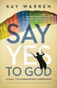 Say yes to God: A Call to Courageous Surrender