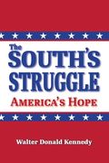 The South's Struggle: America's Hope (en Inglés)