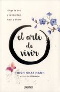 El Arte de Vivir - Thich Nhat Hanh - Urano