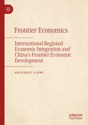 International Regional Economic Integration and the Development of China's Borderland Economies (en Inglés)