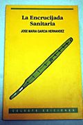 La encrucijada sanitaria (in Spanish)