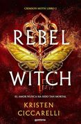 Rebel Witch. Crimson Moth. Libro 2