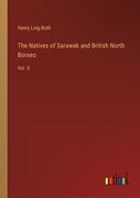 The Natives of Sarawak and British North Borneo: Vol. II (en Inglés)