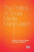 The Politics of Social Media Manipulation