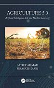 Agriculture 5.0: Artificial Intelligence, Iot And Machine Learning (en Inglés)