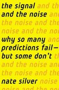 The Signal and the Noise: Why So Many Predictions Fail-But Some Don't (en Inglés)