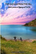 The Old Man From the Hill (More Lessons in Qigong and Tai Chi) (en Inglés)