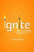 Ignite: Bring Your Business Idea to Life Without Burning out (en Inglés)