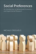 Social Preferences: An Introduction to Behavioural Economics and Experimental Research (en Inglés)