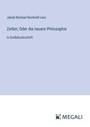 Zerbin; Oder die neuere Philosophie: in Großdruckschrift (in German)