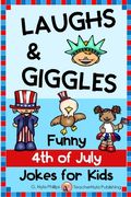 4th of July Jokes for Kids: Independence Day Laughs and Giggles! (en Inglés)