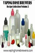 Vaping Home Brewers Recipe Collection Volume 2 (en Inglés)
