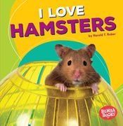 I Love Hamsters (en Inglés)