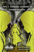 Libro 3. Historias Olvidadas De Tiempos Pasados (in Spanish)