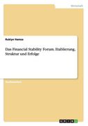 Das Financial Stability Forum. Etablierung, Struktur und Erfolge de Rukiye Hamza(Grin Verlag) (en Alemán)