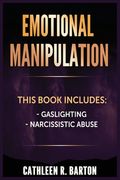 Emotional Manipulation: Gaslighting, Narcissistic Abuse (en Inglés)