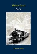 Zona - Mathias Enard - La Otra Orilla
