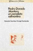 Pedro dorado Montero un penalista salmantino (Colección Villalar)