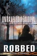 Unraveled-Rewoven: Robbed-Innocence Stolen: Book 1 Robbed-Innocence Stolen (en Inglés)