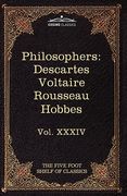 french and english philosophers: descartes, voltaire, rousseau, hobbes: the five foot shelf of classics, vol. xxxiv (in 51 volumes)