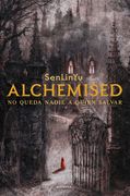 Alchemised (Spanish Edition)