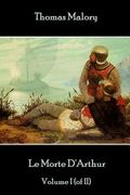 Thomas Malory - Le Morte D'Arthur - Volume I (of II) (en Inglés)