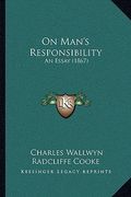 on man's responsibility: an essay (1867) (en Inglés)