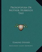 prosopopoia or mother hubberds tale (en Inglés)