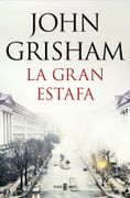 La Gran Estafa - John Grisham - Penguin Random House
