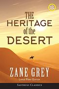 The Heritage of the Desert (Annotated, Large Print) (Sastrugi Press Classics) (en Inglés)