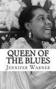 Queen of the Blues: The Life and Times of Bessie Smith (en Inglés)