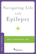 Navigating Life with Epilepsy (Neurology Now Books)