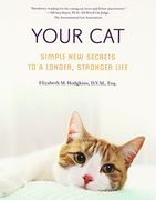 your cat,simple new secrets to a longer, stronger life (en Inglés)