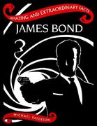 James Bond (Amazing and Extraordinary Facts) (en Inglés)