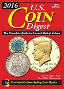 2016 U. S. Coin Digest: The Complete Guide to Current Market Values (en Inglés)