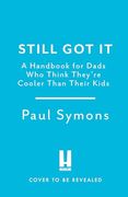 Cooler Than my Kids: A Handbook for hip Dads (en Inglés)