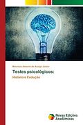 Testes Psicológicos: História e Evolução (en Portugués)