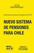 Nuevo Sistema de Pensiones Para Chile