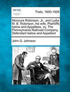 moncure robinson, jr., and lydia m. b. robinson, his wife, plaintiffs below and appellees, vs. the pennsylvania railroad company, defendant below and (en Inglés)