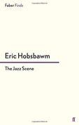 The Jazz Scene (Faber Finds) 