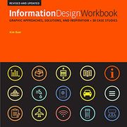 Information Design Workbook, Revised and Updated: Graphic Approaches, Solutions, and Inspiration + 30 Case Studies 