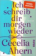 Ich Schreib dir Morgen Wieder: Roman | Eine Magische Geschichte mit Einer Tiefen und Wahrhaftigen Botschaft (in German)