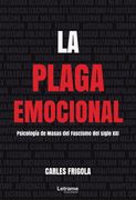 La Plaga Emocional. Psicologia de Masas del Fasc