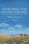 Searching for Golden Empires: Epic Cultural Collisions in Sixteenth-Century America (en Inglés)