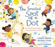 The Smallest Spot of a Dot: The Little Ways We’Re Different, the big Ways We’Re the Same (en Inglés)