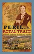 Peril on the Royal Train (The Railway Detective Series)