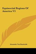equinoctial regions of america v3