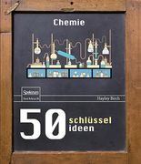 50 Schlüsselideen Chemie (en Alemán)